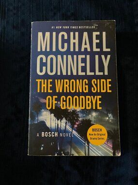 The Wrong Side of Goodbye by Michael Connelly